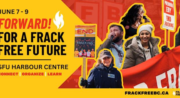 Forward! For a Frack Free Future! June 7 - 9 