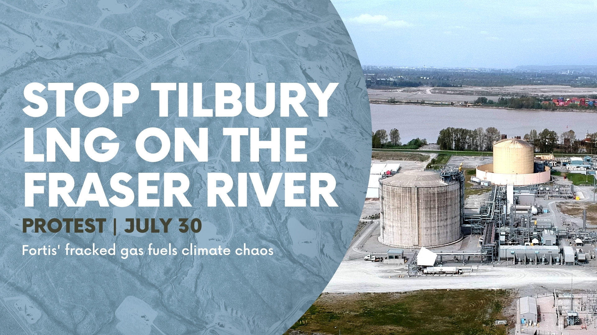 The event title appears on a background bird's eye view of fracking pads on a landscape. To the right, a drone shot of two large gas tanks on the Fraser at Tilbury LNG