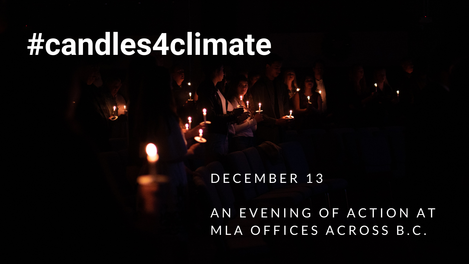A line of people holding candles in the dark, with "#candles4climate, December 13, an evening of action at MLA offices across BC" on top.