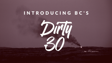 Introducing BC's Dirty 30 in text on a background of a gas well flare stack. 