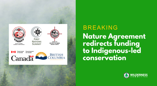 Text saying Nature Agreement redirects funding to Indigenous-led conservation and logos of the organizations taking part