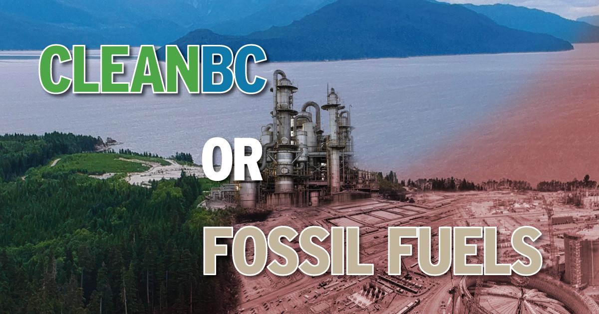 An image of a fracking plant over a forest and near the ocean. The text on the image says "CleanBC or Fossil Fuels". End of image description.