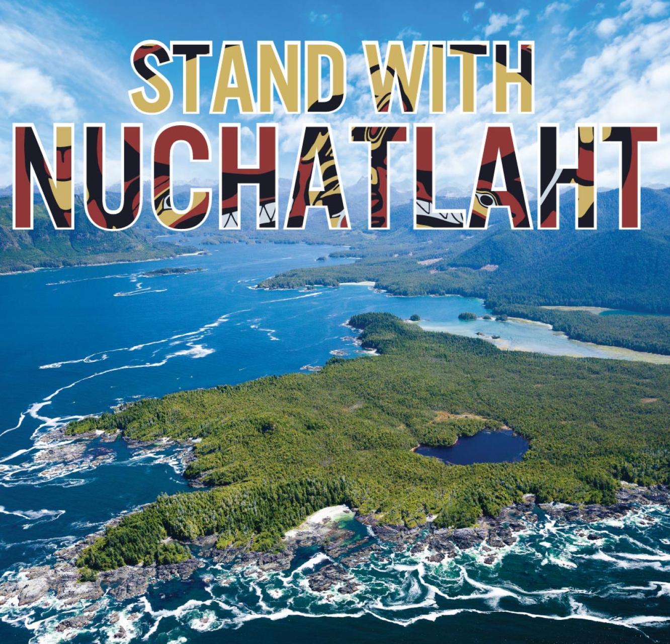 A photo of Nootka Sound, west coast Vancouver Island with the words "Stand With Nuchatlaht" over top.