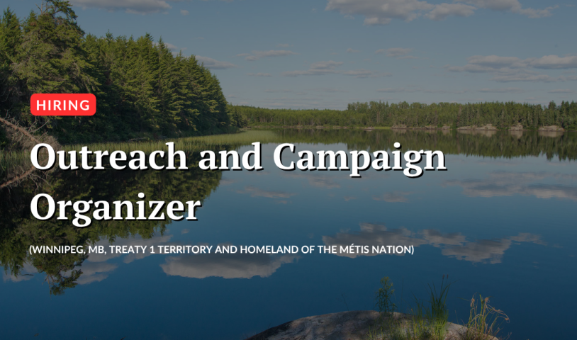A river in Nopiming Park, MB. Text over the image says "Outreach and Campaign Organizer. Winnipeg - Treaty 1 Territory and Homeland of the Métis Nation." End of image description.